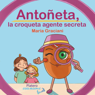 Antoñeta, La Croqueta Agente Secreta