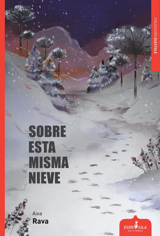 Sobre Esta Misma Nieve