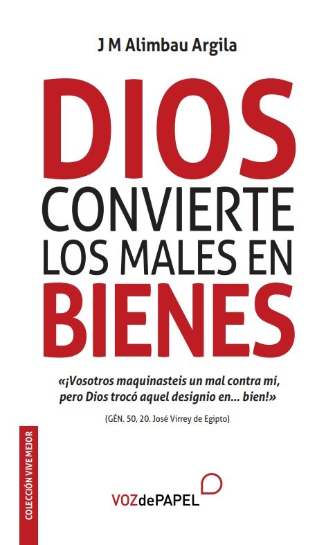 Dios Convierte Los Males En Bienes