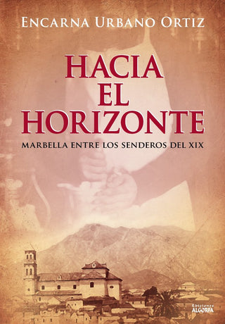 Hacia El Horizonte Marbella Entre Los Senderos Del Xix