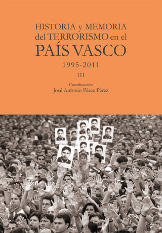 Historia Y Memoria Del Terrorismo En El Pais Vasco