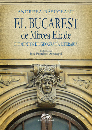 El Bucarest De Mircea Eliade