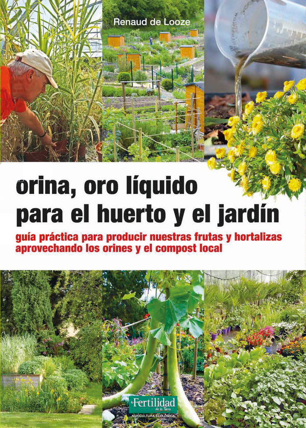 Orina Oro Liquido Para El Huerto Y El Jardin