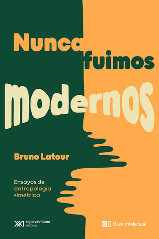 Nunca Fuimos Modernos