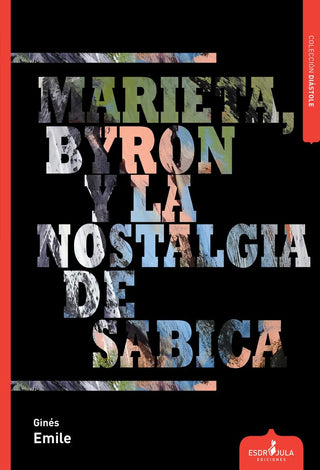 Marieta, Byron Y La Nostalgia De Sabica