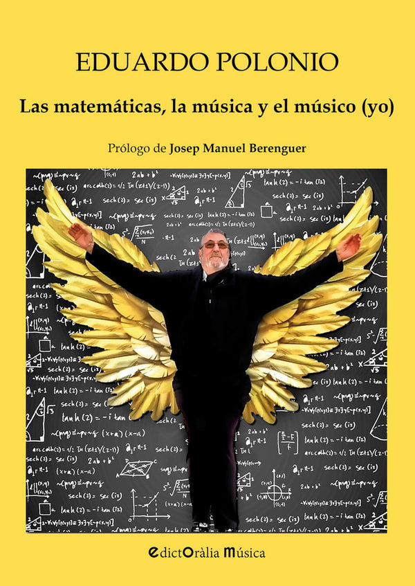 Las Matematicas, La Musica Y El Musico (Yo)