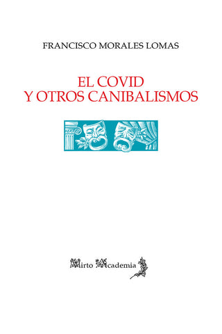 El Covid Y Otros Canibalismos