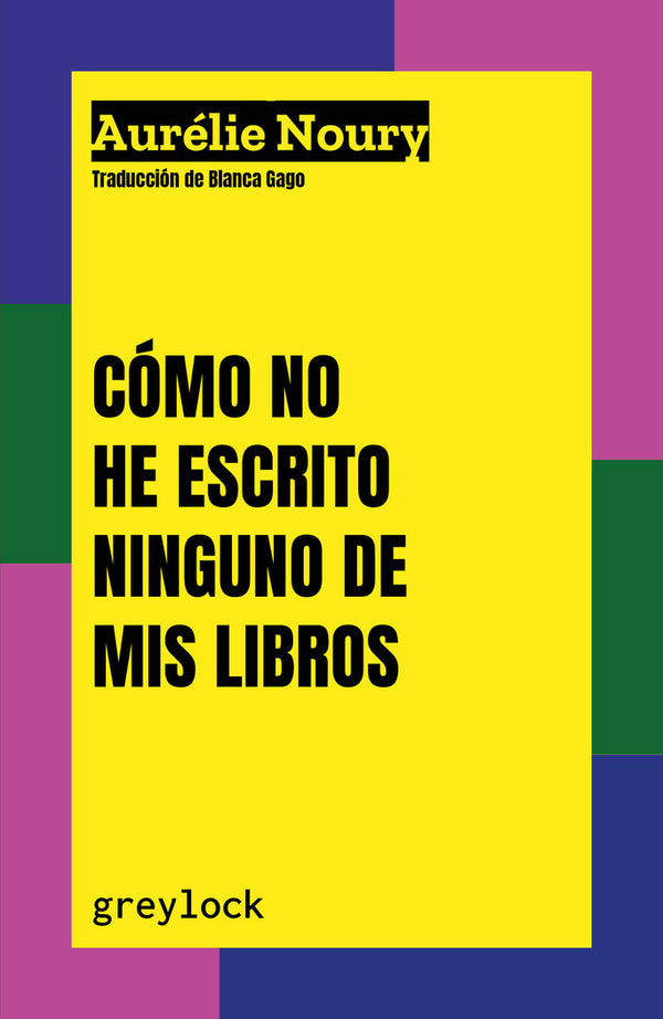 Como No He Escrito Ninguno De Mis Libros