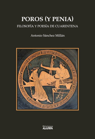 Poros Y Penia: Filosofía Y Poesía De Cuarentena