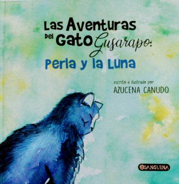 Las Aventuras Del Gato Gusarapo: Perla Y La Luna