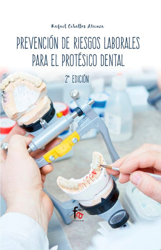 Prevencion De Riesgos Laborales Para El Protesico Dental -2 Edición