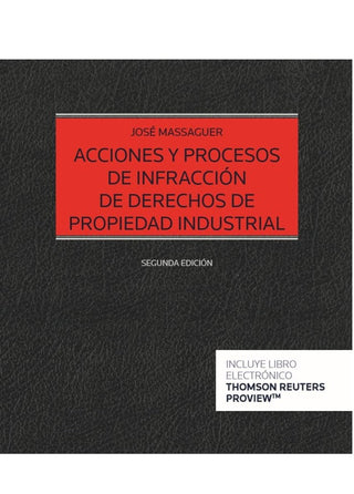 Acciones Y Procesos De Infracción De Derechos De Propiedad Industrial (Papel + E-Book)