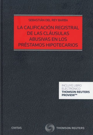 La Calificación Registral De Las Cláusulas Abusivas En Los Préstamos Hipotecarios (Papel + E-Book)