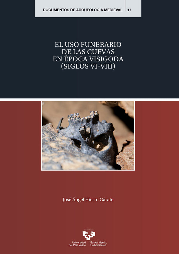 El Uso Funerario De Las Cuevas En Epoca Visigoda (Siglos Vi-