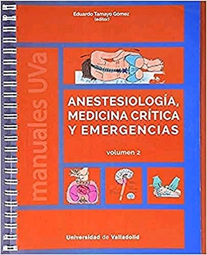 Anestesiología, Medicina Crítica Y Emergencias. Volumen 2