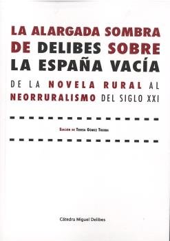 Alargada Sombra De Delibes Sobre La España Vacia, La. De La