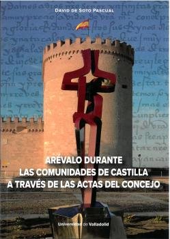 Arevalo Durante Las Comunidades De Castilla A Traves De Las