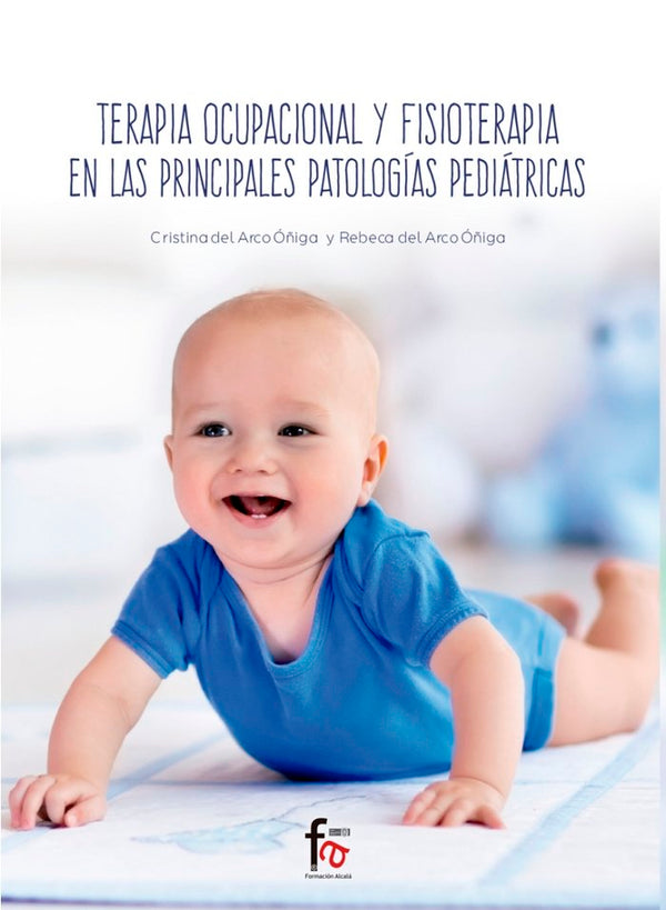 Terapia Ocupacional Y Fisioterapia En Las Principales Patologias Pediatricas