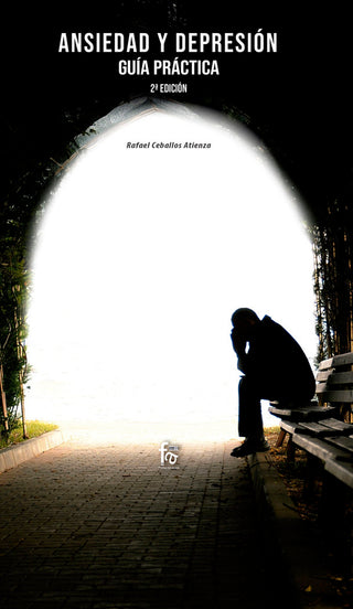 Ansiedad Y Depresión: Guía Práctica-2 Edición
