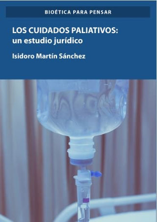 Cuidados Paliativos. Un Estudio Juridico