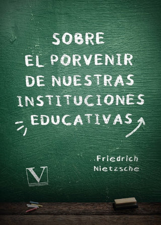 Sobre El Porvenir De Nuestras Instituciones Educativas