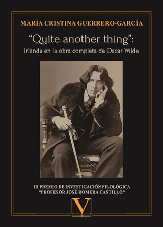 ?Quite Another Thing?: Irlanda En La Obra Completa De Oscar Wild
