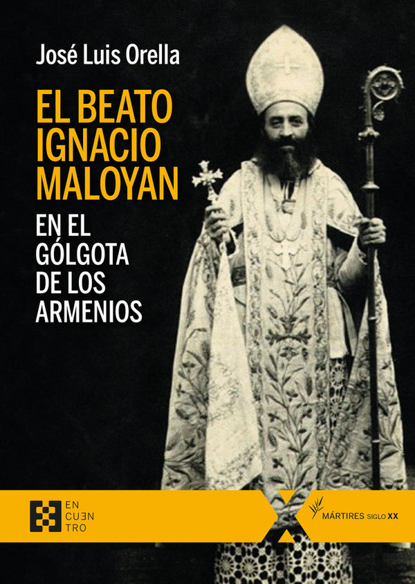 El Beato Ignacio Maloyan, En El Gólgota De Los Armenios