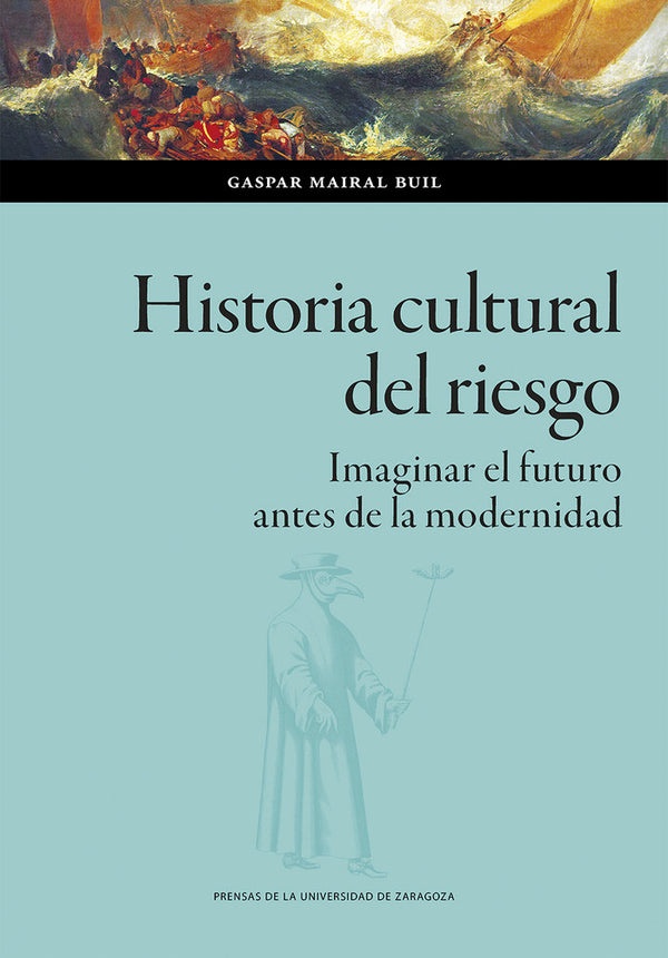 Historia Cultural Del Riesgo