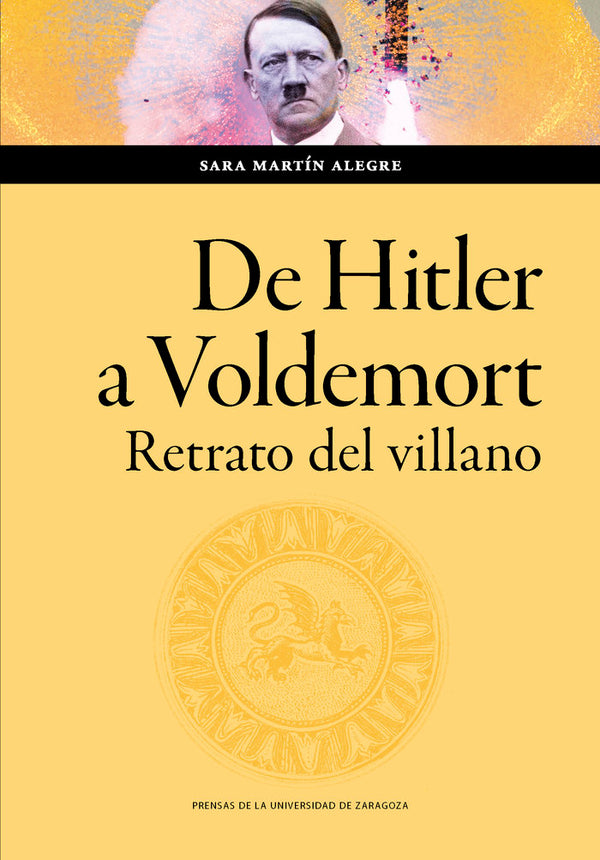 De Hitler A Voldemort, Retrato Del Villano