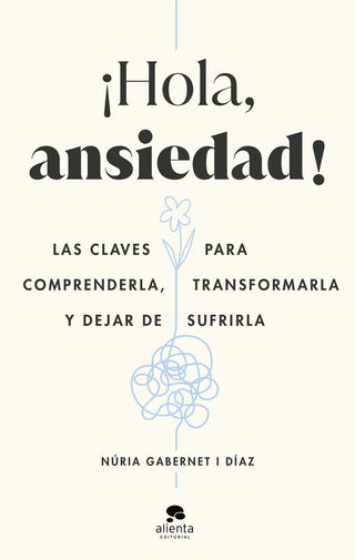 ¡Hola, Ansiedad!