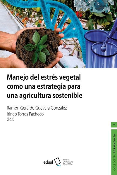 Manejo Del Estres Vegetal Como Una Estrategia Para Una Agric