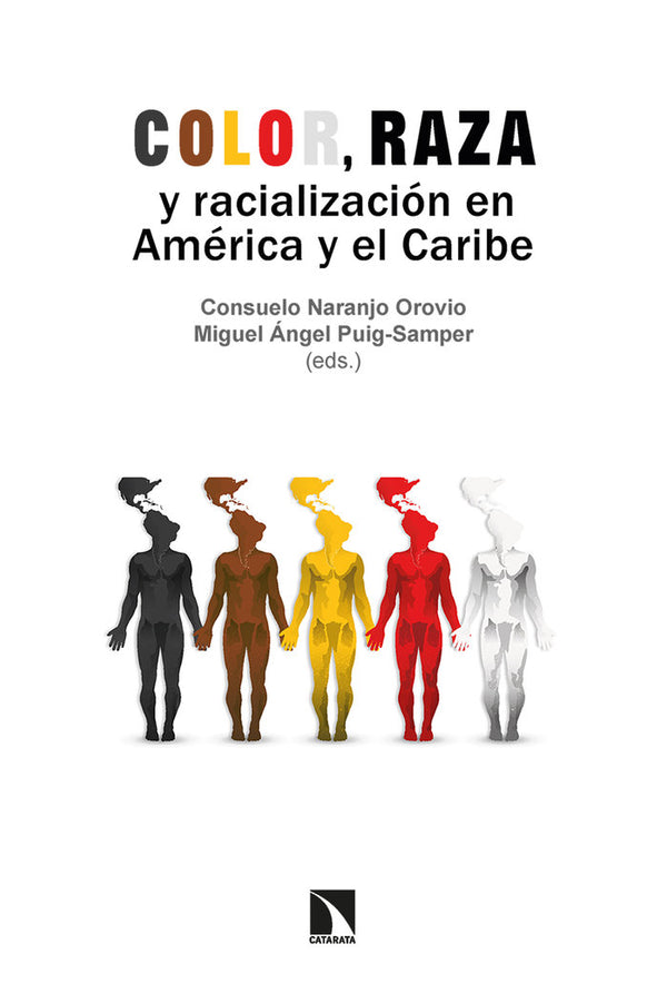 Color, Raza Y Racializacion En America Y El Caribe