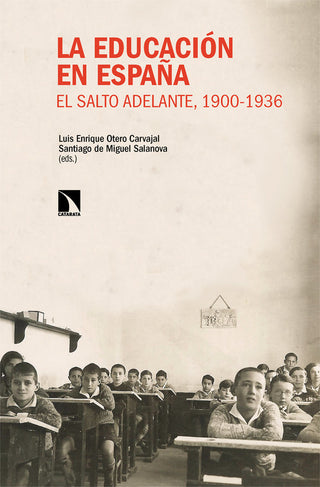 La Educacion En España. El Salto Adelante, 1900-1936