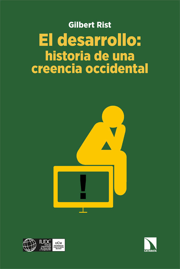 El Desarrollo: Historia De Una Creencia Occidental