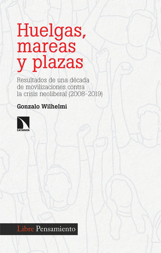 Huelgas, Mareas Y Plazas