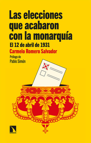 Las Elecciones Que Acabaron Con La Monarquia