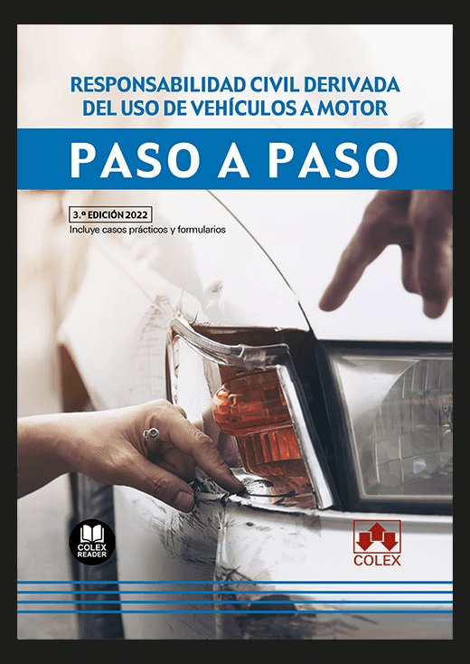 Responsabilidad Civil Derivada Del Uso De Vehiculos A Motor