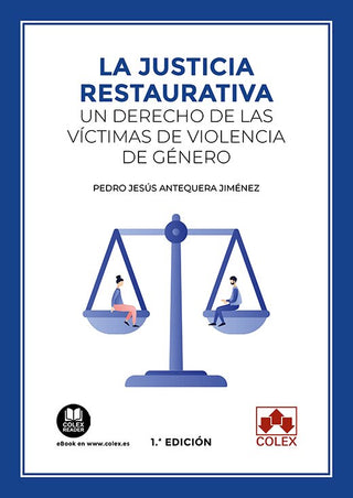 La Justicia Restaurativa Un Derecho De Victimas De Violenci