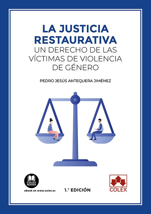 La Justicia Restaurativa Un Derecho De Victimas De Violenci