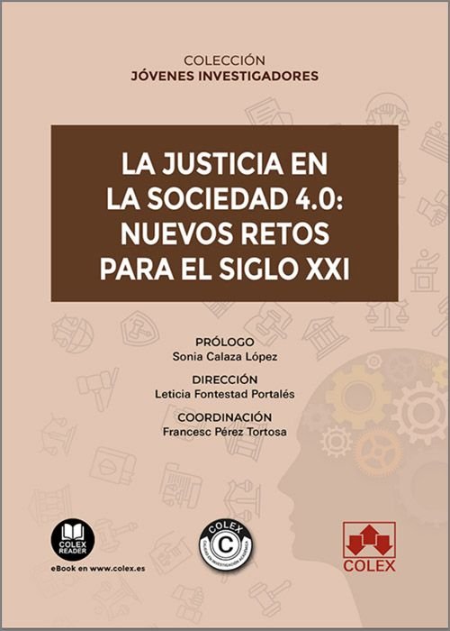 Justicia En La Sociedad 4.0: Nuevos Retos Para El Siglo Xxi,