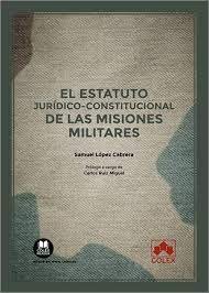 El Estatuto Juridico Constitucional De Misiones Militares