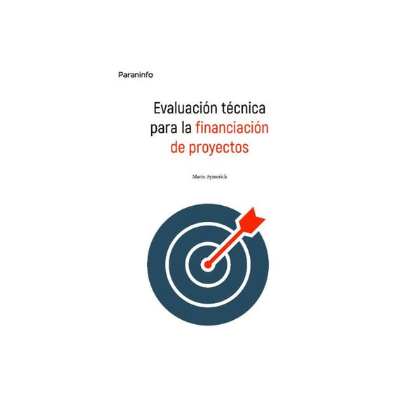 Evaluacion Tecnica Para La Financiacion De Proyectos