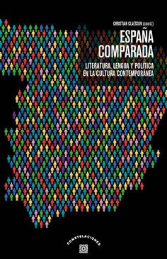 España Comparada Literatura Lengua Y Politica En La Cultura