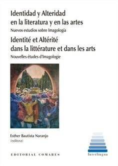 Identidad Y Alteridad En La Literatura Y En Las Artes