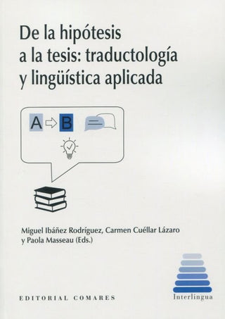 De La Hipotesis A La Tesis Traductologia Y Linguistica Apli