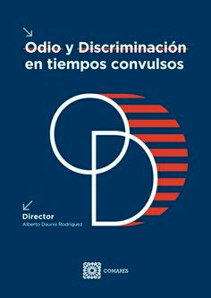 Odio Y Discriminacion En Tiempos Convulsos