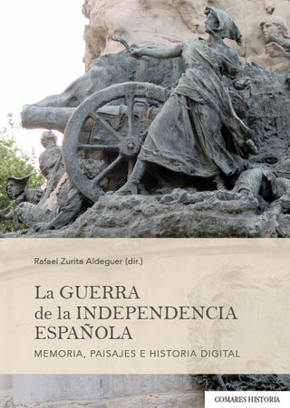 Guerra De La Independencia Española Memoria Paisajes E Hist