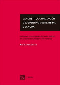 La Constitucionalizacion Del Gobierno Multilateral De Omc