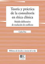 Teoria Y Practica De La Consultoria En Etica Clinica