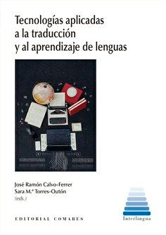 Tecnologias Aplicadas A La Traduccion Y Al Aprendizaje De Lenguas